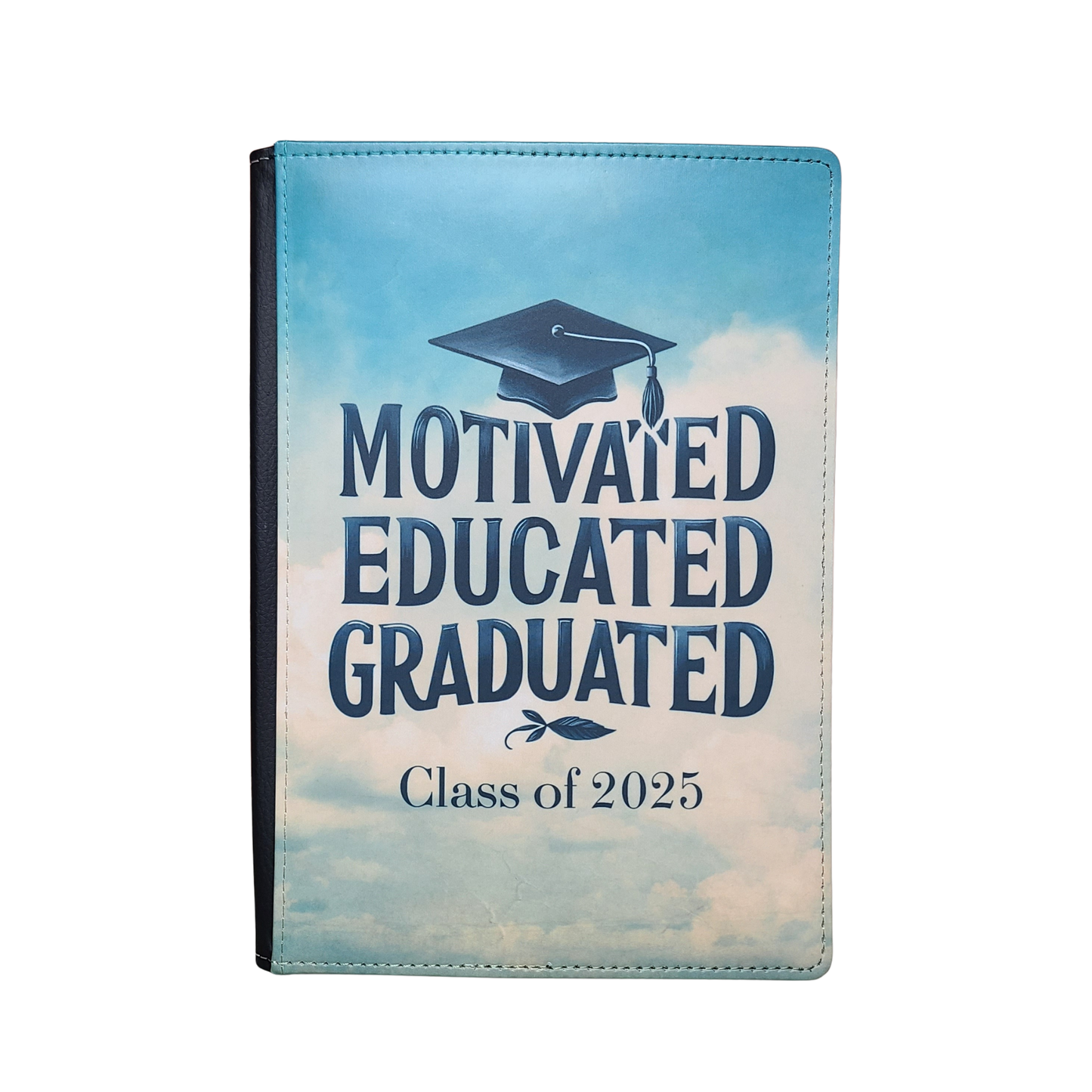 Graduation Journal, Motivated, Educated