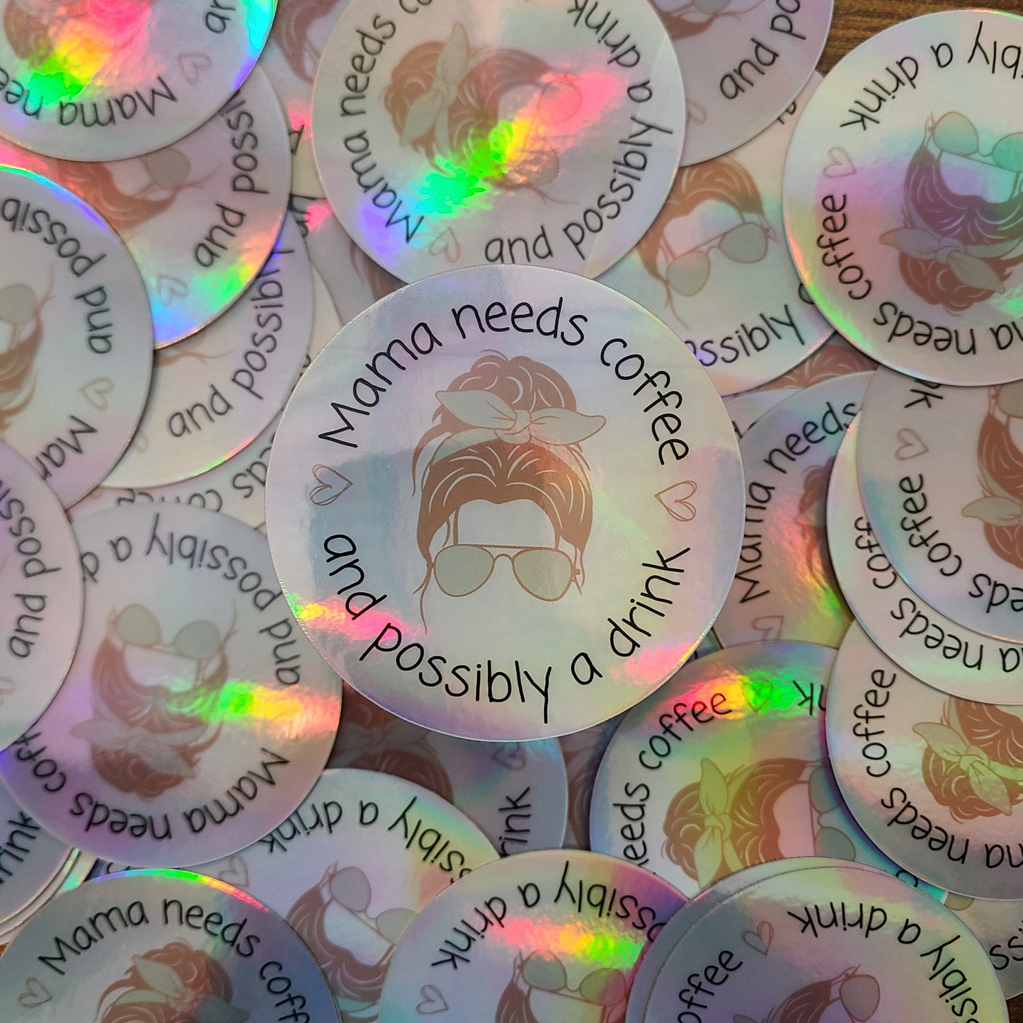 Mama Needs Coffee Holo Sticker