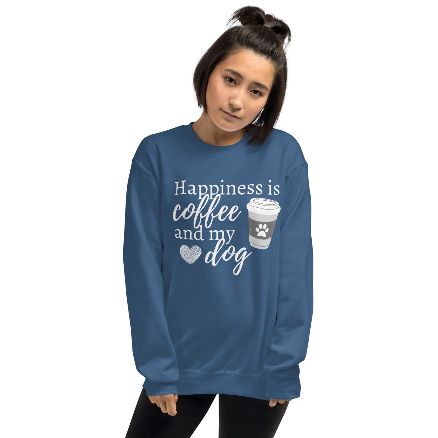 Dog Mom Sweatshirt, Happiness is Coffee and My Dog, Coffee Addict, Coffee Lover, Dog Lover, Animal Lover, Cute Dog, Unisex Sweatshirt