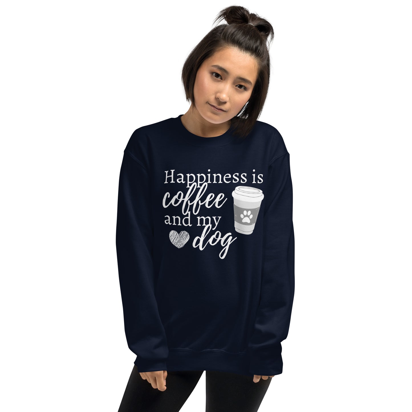 Dog Mom Sweatshirt, Happiness is Coffee and My Dog, Coffee Addict, Coffee Lover, Dog Lover, Animal Lover, Cute Dog, Unisex Sweatshirt